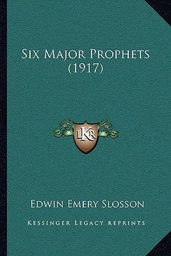 portada six major prophets (1917) (en Inglés)