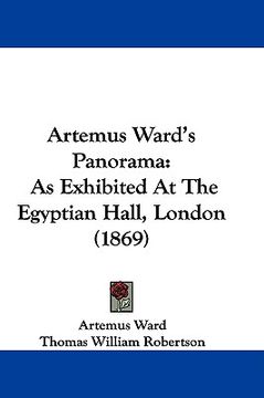 portada artemus ward's panorama: as exhibited at the egyptian hall, london (1869) (en Inglés)