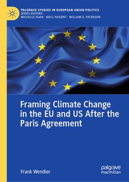 portada Framing Climate Change in the eu and us After the Paris Agreement (Palgrave Studies in European Union Politics)