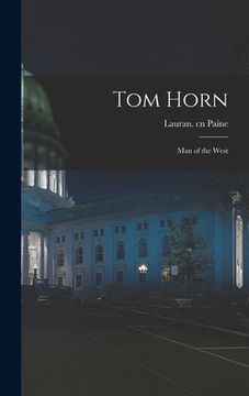 portada Tom Horn; Man of the West (en Inglés)