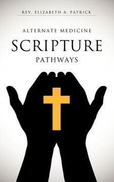 portada alternate medicine scripture pathways (en Inglés)