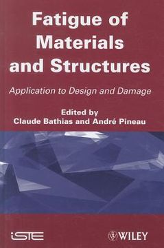portada Fatigue of Materials and Structures: Application to Design and Damage