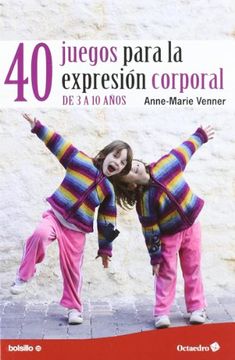 portada 40 Juegos Para la Expresión Corporal (in Spanish)