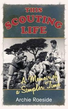 portada This Scouting Life: A Memoir of a Simpler Time (en Inglés)