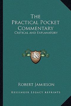 portada the practical pocket commentary: critical and explanatory (en Inglés)