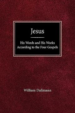 portada jesus: his words and his works according to the four gospels (en Inglés)