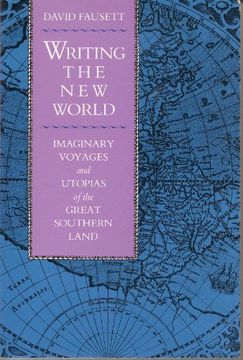 portada Writing the new World: Imaginary Voyages and Utopias of the Great Southern Land (Utopianism & Communitarianism) (in English)