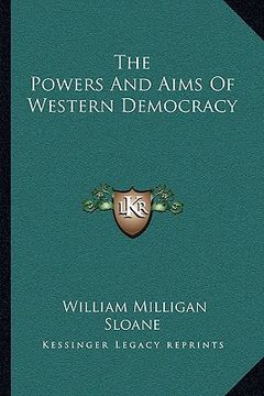 portada the powers and aims of western democracy (en Inglés)