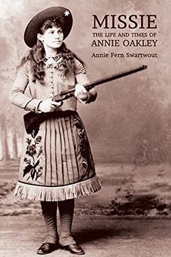 portada Missie: The Life and Times of Annie Oakley (en Inglés)