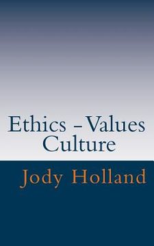 portada Ethics - Values - Culture: Great Ethics - Great Business (en Inglés)