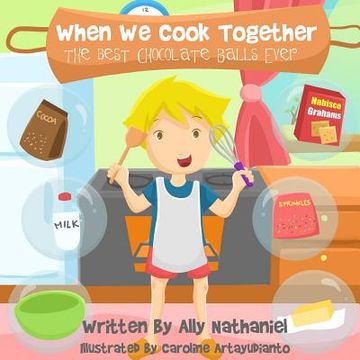 portada When We Cook Together: The Best Chocolate-Balls Ever! (in English)