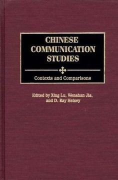 portada Chinese Communication Studies: Contexts and Comparisons (Advances in Communication & Culture)
