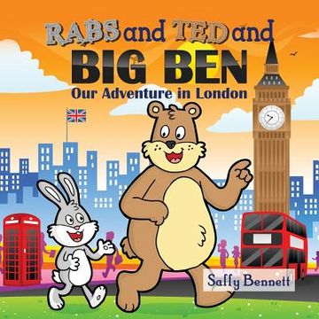 portada Rabs & Ted and Big Ben: Our Adventure in London (en Inglés)