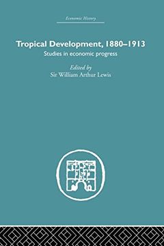 portada Tropical Development: 1880-1913 (en Inglés)