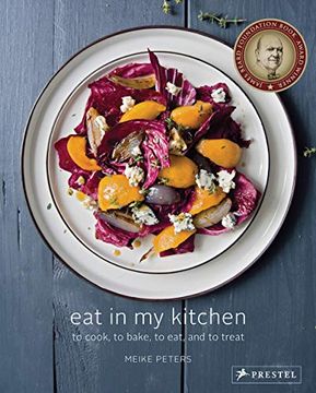 portada Eat in my Kitchen: To Cook, to Bake, to Eat, and to Treat 