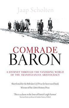 portada Comrade Baron: A Journey Through the Vanishing World of the Transylvanian Aristocracy (in English)