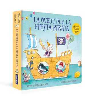portada LA OVEJITA Y LA FIESTA PIRATA (LA OVEJITA QUE VINO A CENAR. LIBRO DE CARTON) (in Spanish)