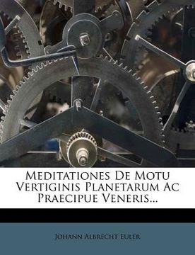 portada meditationes de motu vertiginis planetarum ac praecipue veneris... (in English)