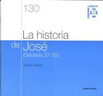 portada La historia de José (Génesis 37-50): Cuaderno Bíblico 130 (Cuadernos Bíblicos) (in Spanish)