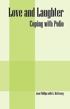 portada love and laughter: coping with polio (en Inglés)