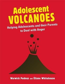 portada Adolescent Volcanoes: Helping Adolescents and Their Parents to Deal with Anger (en Inglés)