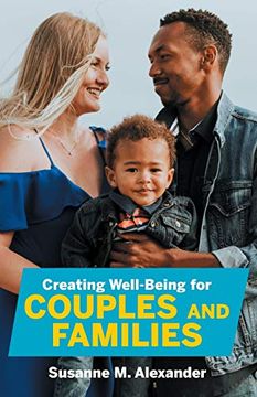 portada Creating Well-Being for Couples and Families: Increasing Health, Spirituality, and Happiness (in English)