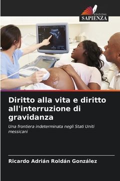 portada Diritto alla vita e diritto all'interruzione di gravidanza (en Italiano)