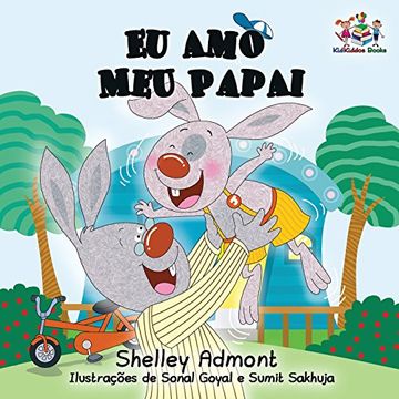 portada I Love My Dad: Portuguese Language Children's Book (Portuguese Bedtime Collection)