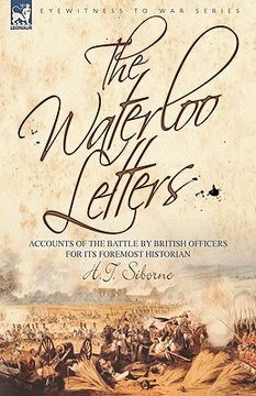 portada the waterloo letters: accounts of the battle by british officers for its foremost historian