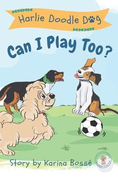 portada Harlie Doodle Dog: Can I Play Too? (en Inglés)