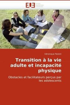 portada Transition à la vie adulte et incapacité physique: Obstacles et facilitateurs perçus par les adolescents