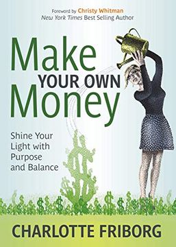 portada Make Your own Money: Shine Your Light With Purpose and Balance (en Inglés)