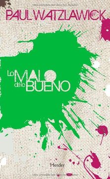 portada Lo Malo de Lo Bueno (in Spanish)