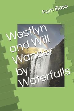 portada Westlyn and Will Wander by Waterfalls (en Inglés)
