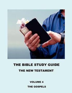 portada the bible study guide - the gospels (en Inglés)