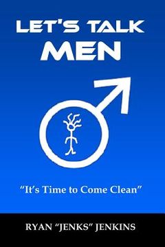 portada Let's Talk Men: "It's Time to Come Clean" (en Inglés)