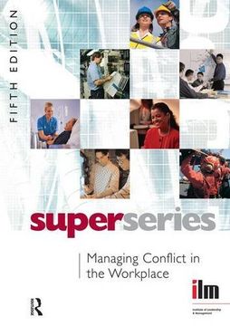 portada Managing Conflict in the Workplace: Volume 9 (Institute of Learning & Management Super Series) (en Inglés)