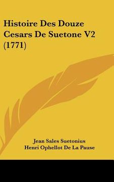 portada histoire des douze cesars de suetone v2 (1771) (in English)