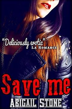 portada Save Me: (Disciples MC #1) (in English)