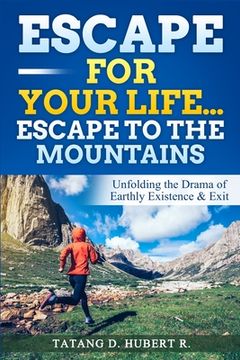 portada Escape for Your Life...Escape to the Mountains (en Inglés)