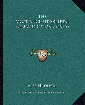 portada the most ancient skeletal remains of man (1915) the most ancient skeletal remains of man (1915) (in English)