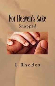 portada For Heaven's Sake: Snapped (en Inglés)