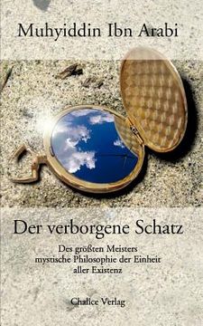 portada Der Verborgene Schatz: Des Größten Meisters Mystische Philosophie der Einheit Aller Existenz (en Alemán)