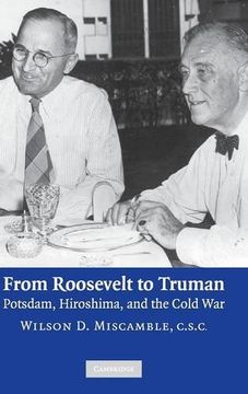 portada From Roosevelt to Truman: Potsdam, Hiroshima, and the Cold war 