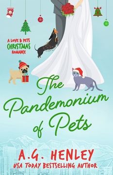 portada The Pandemonium of Pets: A Love & Pets Christmas Romance (in English)