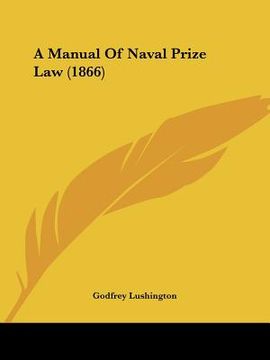 portada a manual of naval prize law (1866)