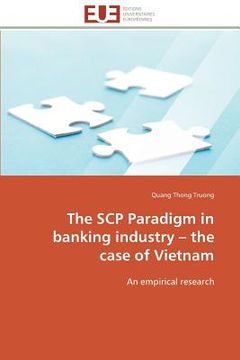 portada The Scp Paradigm in Banking Industry - The Case of Vietnam (en Francés)