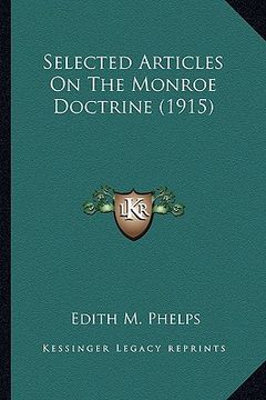 portada selected articles on the monroe doctrine (1915)