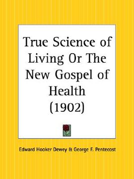 portada true science of living or the new gospel of health