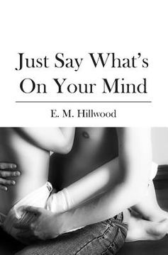 portada Just Say What's On Your Mind (en Inglés)